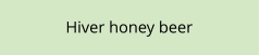 Hiver honey beer