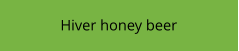 Hiver honey beer
