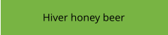 Hiver honey beer
